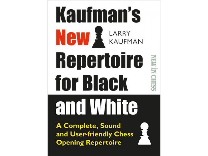 Kaufman's New Repertoire for Black and White , συγγραφέας Larry Kaufman