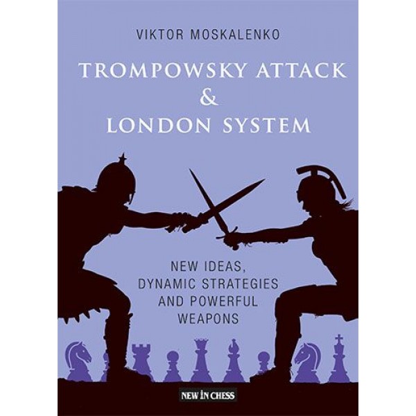 Trompowsky Attack & London System - Συγγραφέας: Viktor Moskalenko