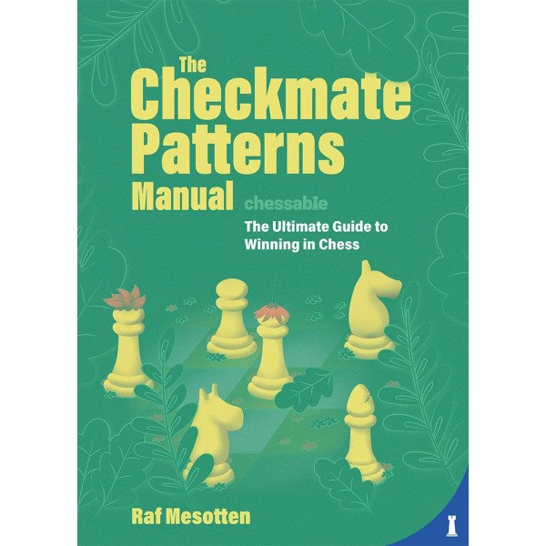 The Checkmate Patterns Manual - Συγγραφέας:  Raf Mesotten