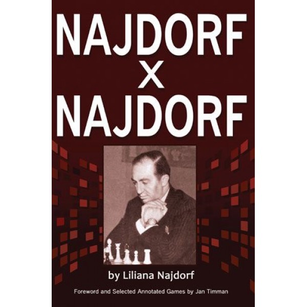 Najdorf x Najdorf :  Author: Liliana Najdorf