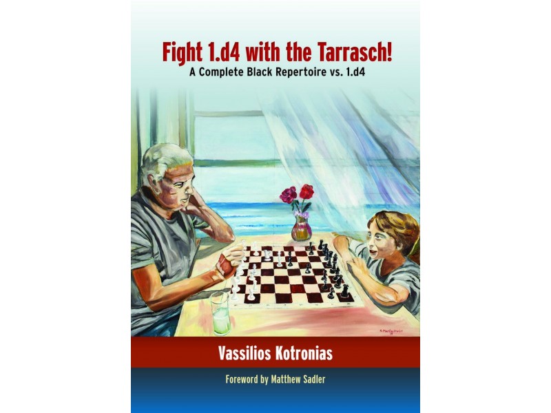 Fight 1.d4 with the Tarrasch , A Complete Black Repertoire vs. 1.d4 - Συγγραφέας: Βασίλης Κοτρωνιάς