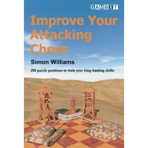 Improve Your Attacking Chess - Συγγραφέας: Simon Williams 