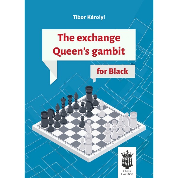 The Exchange Queen’s Gambit for Black - Συγγραφέας: Tibor Károlyi 
