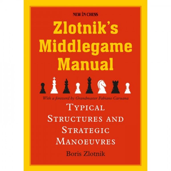 Zlotnik's Middlegame Manual, Typical Structures and Strategic Manoeuvres - Συγγραφέας: Boris Zlotznik