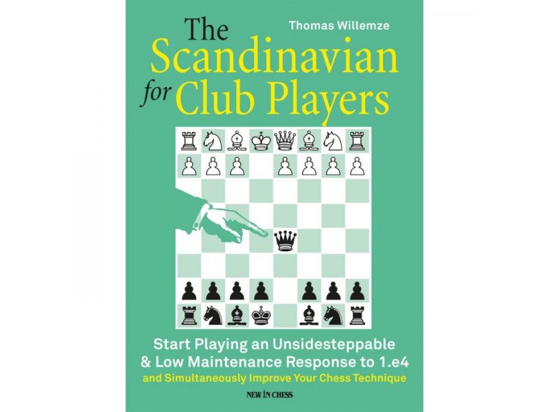 The Scandinavian for Club Players , Start Playing an Unsidesteppable & Low Maintenance Response to 1.e4 - Συγγραφέας: Thomas Willemze