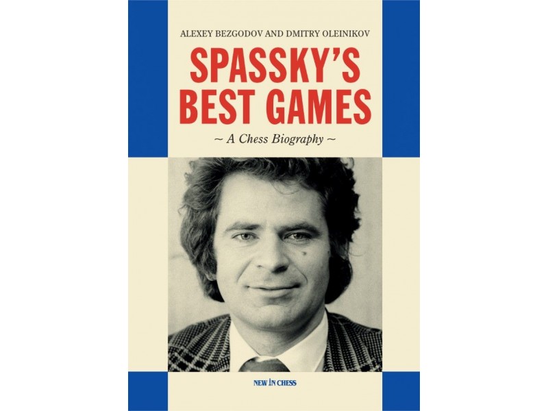 Spassky's Best Games (μαλακό εξωφυλλο) - Συγγραφείς: Alexey Bezgodov, Dmitry Oleynikov