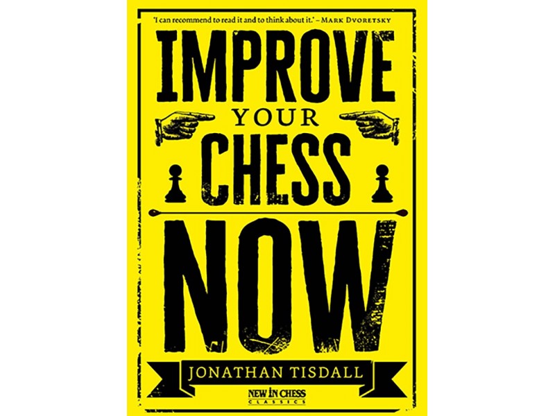 Improve Your Chess Now - New Edition- Συγγραφέας: J. Tisdall