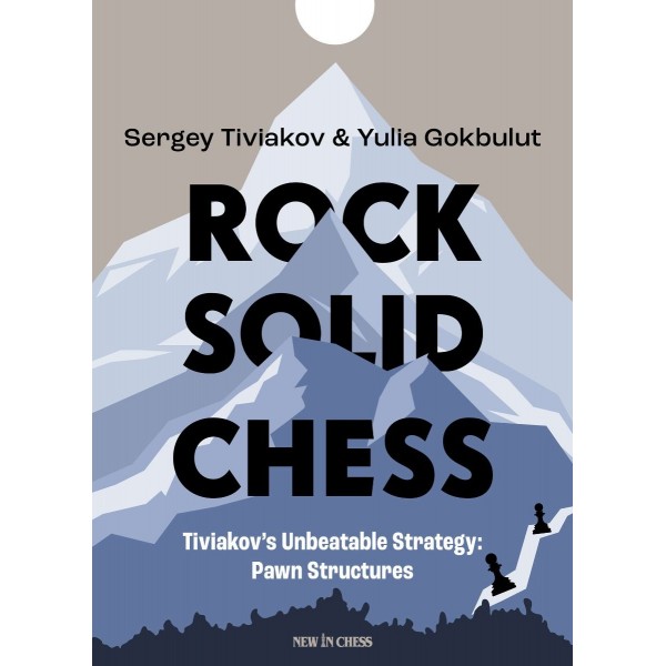 Rock Solid Chess - Συγγραφείς: Sergey Tiviakov, Yulia Gokbulut