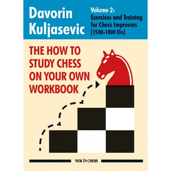 The How to Study Chess on Your Own Workbook Volume 2 -  Συγγραφέας: Davorin Kuljasevic