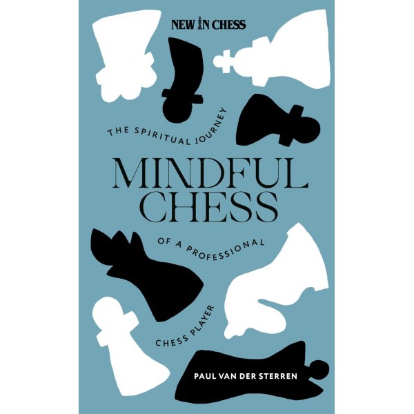 Mindful Chess- Συγγραφέας: Paul van der Sterren