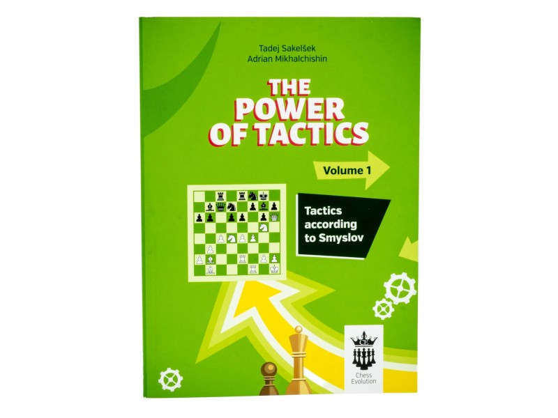 The Power of Tactics – Volume 1-  Συγγραφείς: IM Tadej Sakelsek & GM Adrian Mikhalchishin