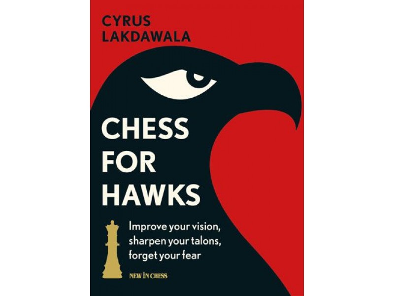 Chess for Hawks: Improve your Vision, Sharpen your Talons, Forget your Fea