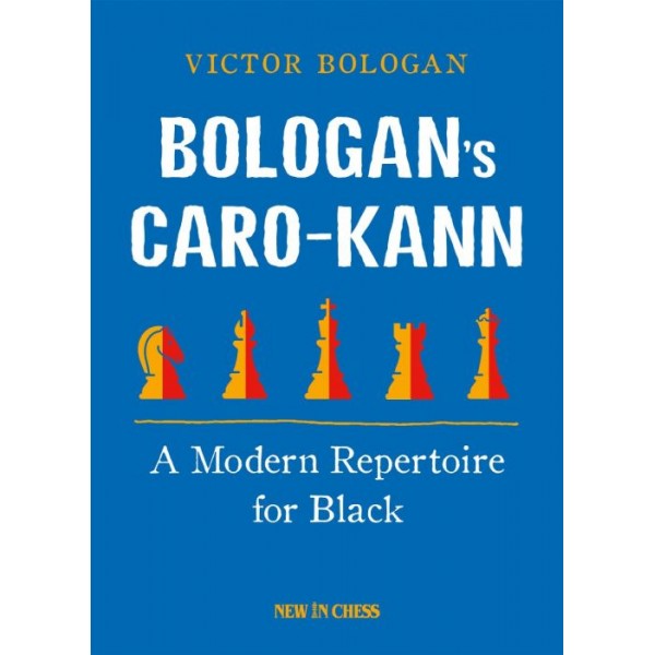 Bologan’s Caro-Kann: A Modern Repertoire for Black - author: Victor Bologan