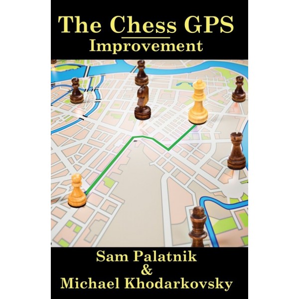 The Chess GPS 1 - Authors: Michael Khodarkovsky, Sam Palatnik
