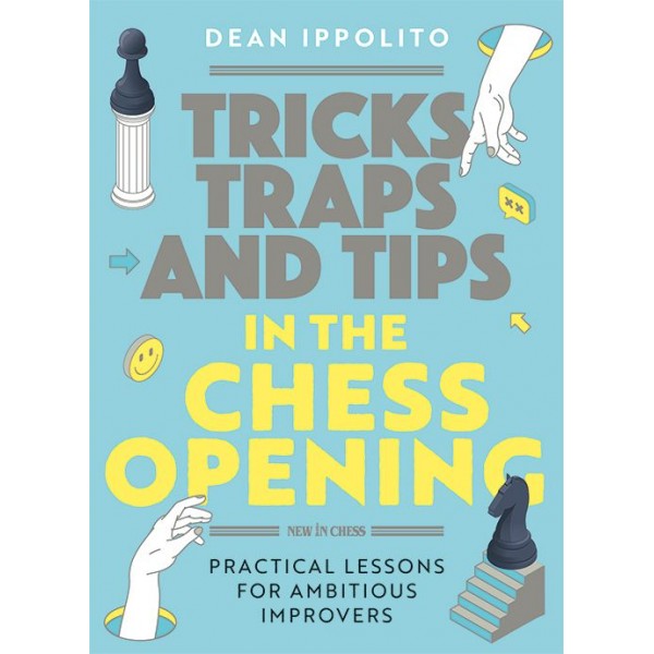 Tricks, Traps, and Tips in the Chess Opening-Paperback - Συγγραφέας: Dean Ippolito