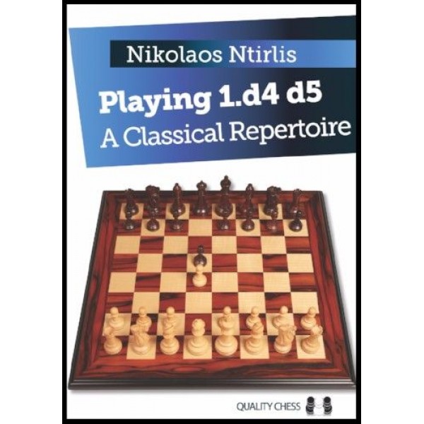 Playing 1.d4 d5: A Classical Repertoire