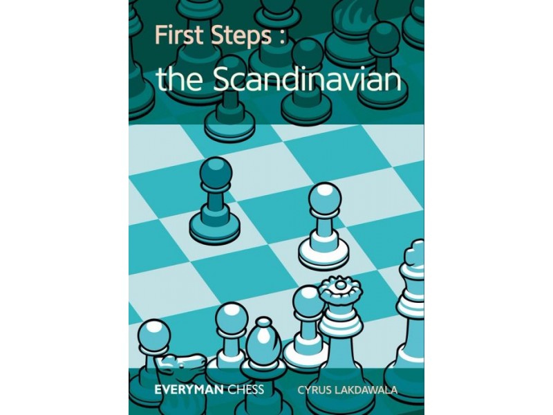 First Steps: The Scandinavian: Key Ideas, Tricks and Traps