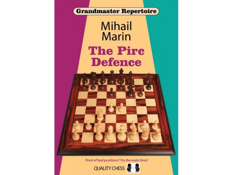 Grandmaster Repertoire - The Pirc Defence: Tired of Bad Positions? Try the Main Lines!